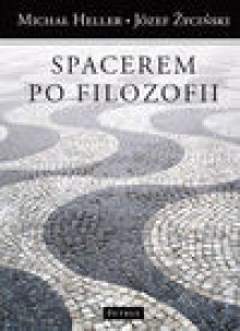 Spacerem po filozofii - Michał Heller, Józef Życiński