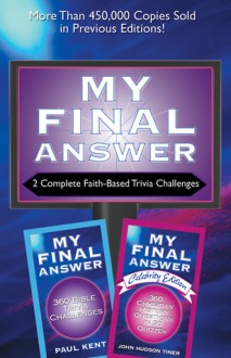 2-in-1 Bible Trivia: My Final Answer / My Final Answer Celebrity Edition - John Hudson Tiner, Paul Kent