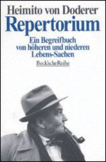 Repertorium. Ein Begreifbuch von höheren und niederen Lebens- Sachen. - Heimito von Doderer