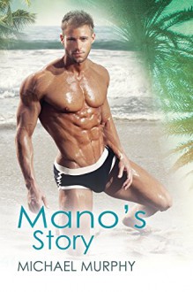 Mano's Story (Little Squirrels Book 2) - Michael Murphy