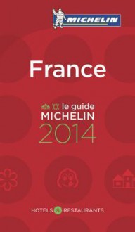 Michelin Guide France - Michelin Travel Publications