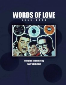 Words of Love 1959-2009 - Gary Clevenger, Peter Gibson, Tony Warran