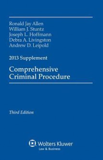 Comprehensive Criminal Procedure 2013 Case Supplement - Ronald J. Allen