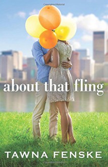 About That Fling - Tawna Fenske