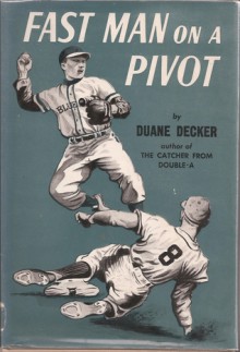 Fast Man on a Pivot (Blue Sox, Book 5) - Duane Decker