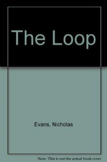 The Loop - Nicholas Evans