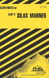 Cliffsnotes on Eliot's Silas Marner - William Holland