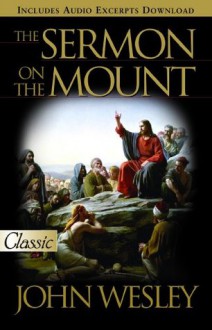 The Sermon on the Mount - John Wesley