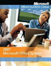 Office 2007 and Six-Month Office Trial - MOAC (Microsoft Official Academic Course