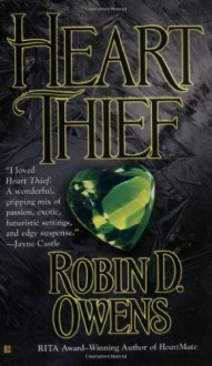 By Robin D. Owens Heart Thief (Celta's HeartMates, Book 2) (First Berkley Sensation Edition) [Mass Market Paperback] - Robin D. Owens