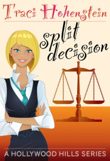 Split Decision - Traci Hohenstein