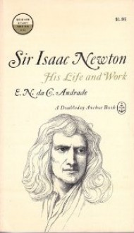 Sir Isaac Newton - E. N. Da C. Andrade