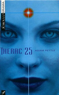 Therac 25 - Adam Pettle