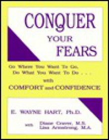 Conquer Your Fears - E. Wayne Hart