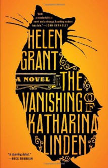 The Vanishing of Katharina Linden: A Novel - Helen Grant