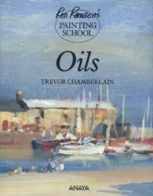 Oils (Ron Ranson's Painting School) - Trevor Chamberlain