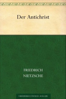 The Anti Christ - Friedrich Nietzsche