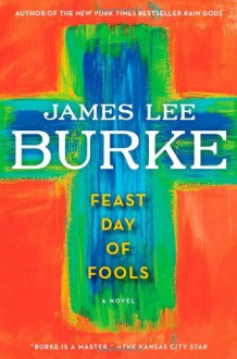 Feast Day of Fools - James Lee Burke