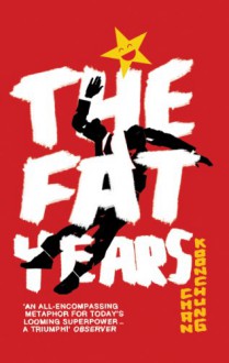 The Fat Years - Chan Koonchung, Michael Duke