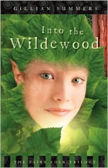 Into the Wildewood - Gillian Summers