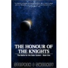 The Honour of the Knights - Stephen J. Sweeney