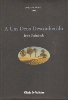 A Um Deus Desconhecido - John Steinbeck, Samuel Soares