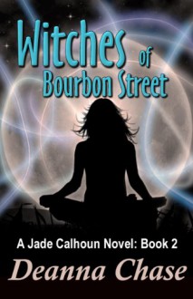 Witches of Bourbon Street - Deanna Chase