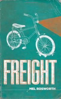 Freight - Mel Bosworth, J.S. Graustein