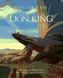 The Art of the Lion King (Miniature Series) - Christopher Finch, James Earl Jones