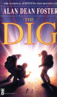 The Dig - Alan Dean Foster, Steven Spielberg, LucasArts Entertainment Company