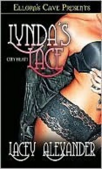 Lynda's Lace (City Heat, #1) - Lacey Alexander