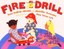 Fire Drill - Paul DuBois Jacobs, Jennifer Swender, Huy Voun Lee