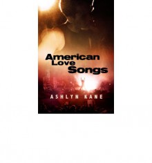 American Love Songs - Ashlyn Kane