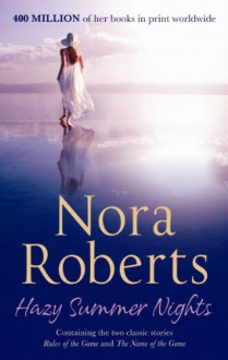 Omnibus: Hazy Summer Nights: Rules of the Game / Name of the Game - Nora Roberts