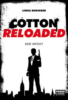 Cotton Reloaded - 05: Der Infekt - Linda Budinger