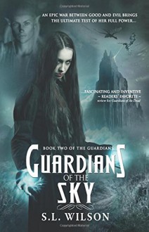 Guardians of the Sky (Guardian Series) (Volume 2) - S. L. Wilson, Blue Harvest Creative