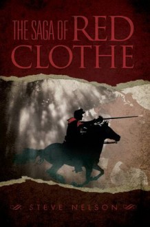 The Saga of Red Clothe - Steve Nelson