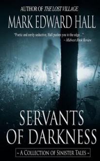 Servants of Darkness - Mark Edward Hall