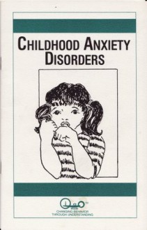 Childhood Anxiety Disorders (Child Psychology) - Cyma J. Siegel, Waln K. Brown