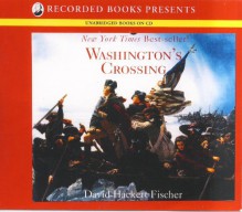 Washington's Crossing by David Hackett Fischer Unabridged CD Audiobook - David Hackett Fischer, Nelson Runger