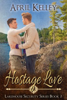 Hostage Love - April Kelley