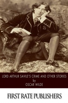 Lord Arthur Savile's Crime and Other Stories - Oscar Wilde