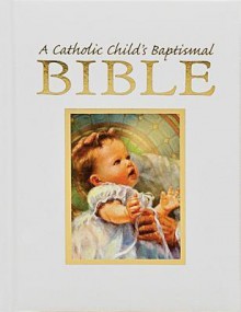 Catholic Child's First Bible - Regina Press