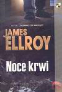 Noce krwi - James Ellroy, Robert Lipski