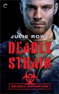 Deadly Strain - Julie Rowe