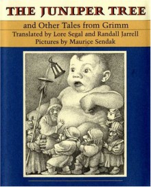 The Juniper Tree: And Other Tales from Grimm - Jacob Grimm, Wilhelm Grimm, Bolesław Londyński, Henryk Tom;Wilhelm i Jakub Grimm