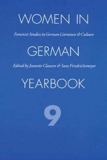 Women in German Yearbook, Volume 09 - Women in German Yearbook, Patricia Herminghouse, Sara Friedrichsmeyer