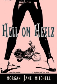 Hell on Heelz - Morgan Jane Mitchell