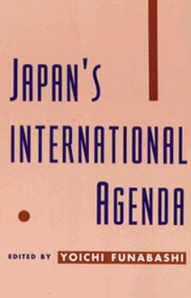 Japan's International Agenda - Larry Wolff