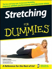 Stretching for Dummies - LaReine Chabut, Madeleine Lewis